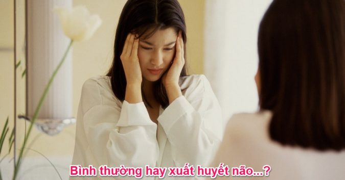 Cách nhận diện những cơn đau đầu nguy hiểm đến tính mạng